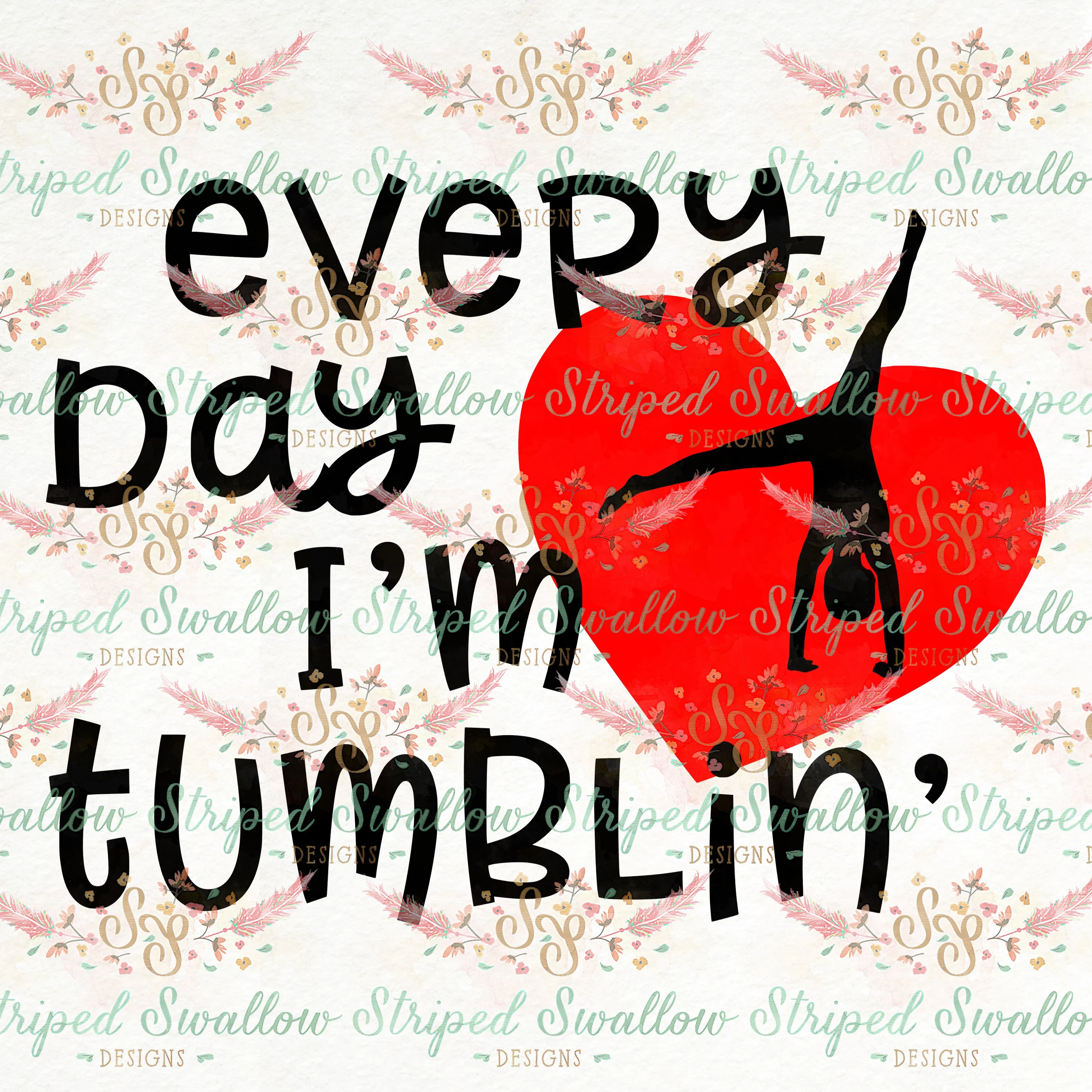 Every Day I'm Tumblin' Layered Digital Cut File