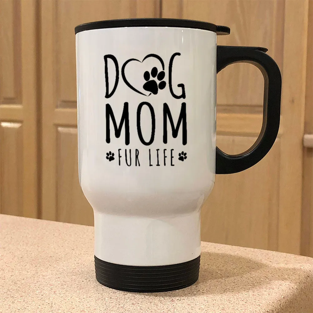 Metal Coffee and Tea Travel Mug Dog Mom Fur Life