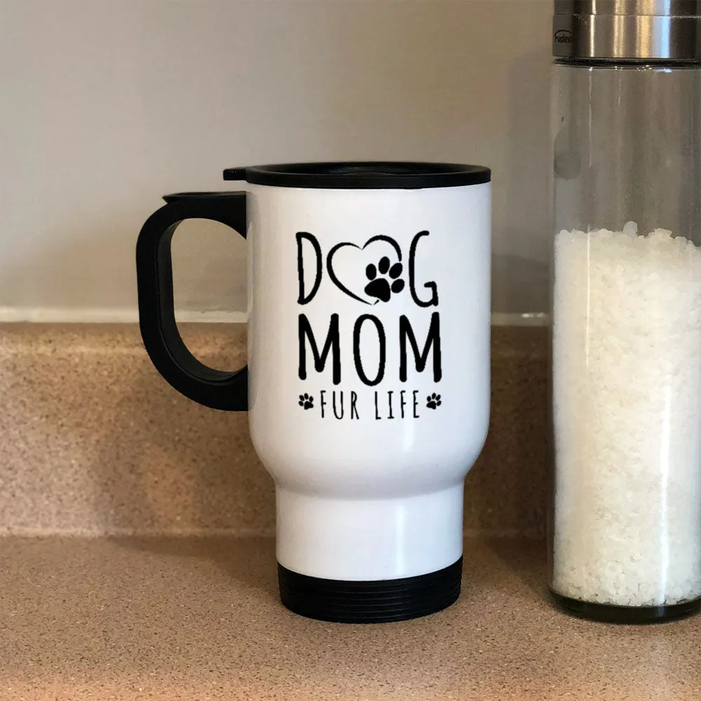 Metal Coffee and Tea Travel Mug Dog Mom Fur Life