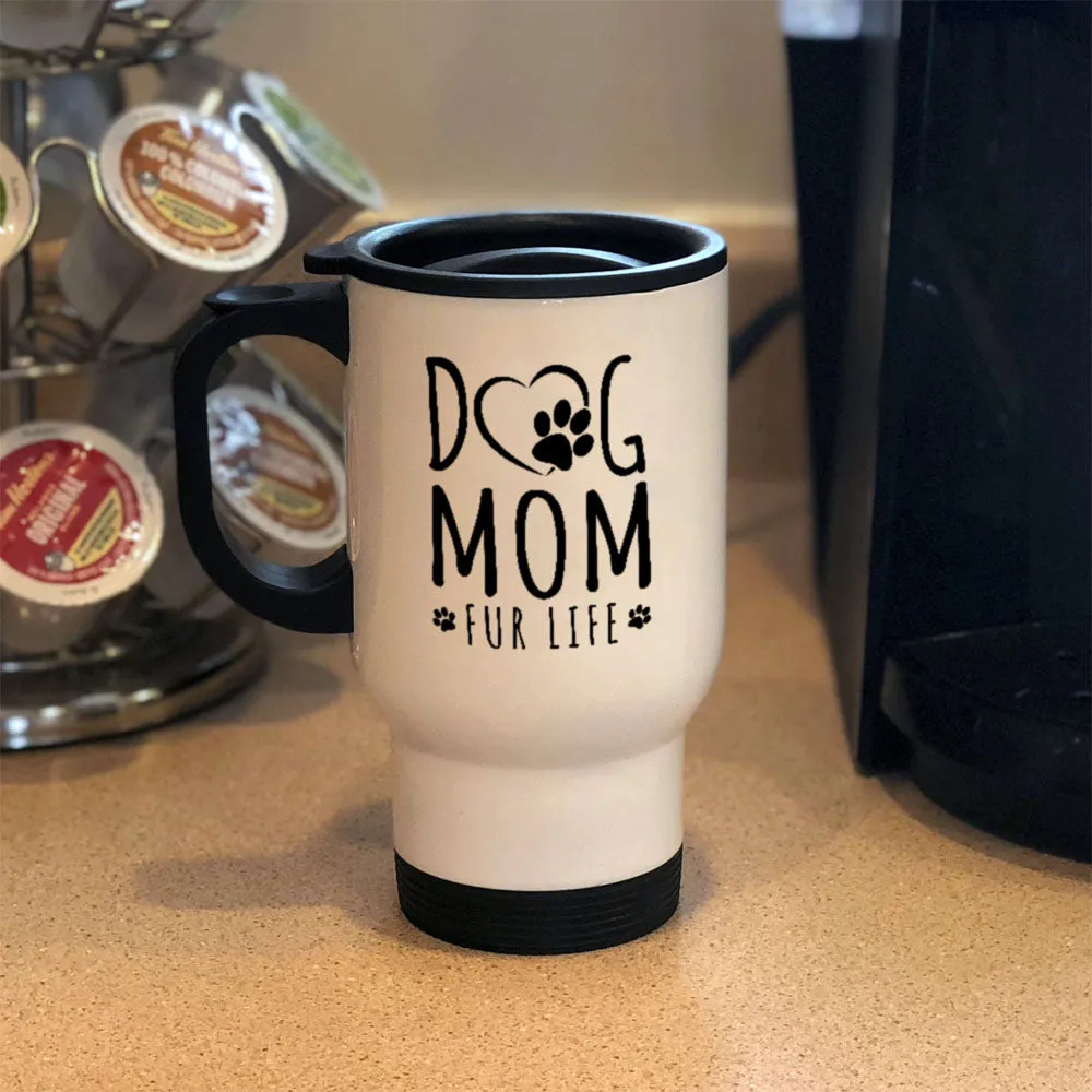 Metal Coffee and Tea Travel Mug Dog Mom Fur Life